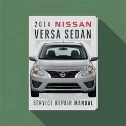 2014 Nissan Versa Sedan Service Repair Workshop Manual PDF