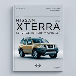 2005-2015 Nissan Xterra Service Repair Workshop Manual PDF