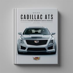 2016-2018 Cadillac ATS Service Repair Workshop Manual PDF