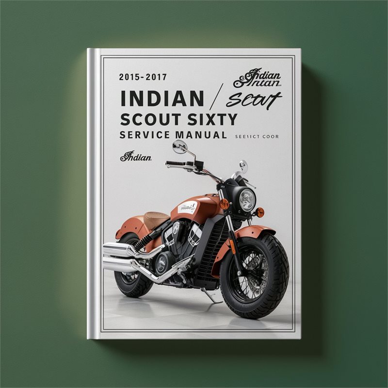 2015-2017 Indian Scout / Sixty Service Repair Workshop Manual PDF