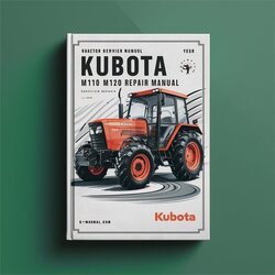 Kubota M110 M120 Tractor Service Repair Workshop Manual PDF
