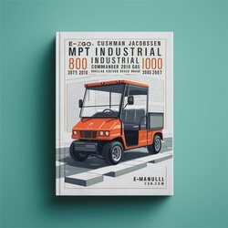 2004-2007 E-z-go Cushman Jacobsen MPT 800 Industrial 1000 Commander 280 2100 Hauler Gas Vehicle 2 Service Repair Workshop Manual PDF