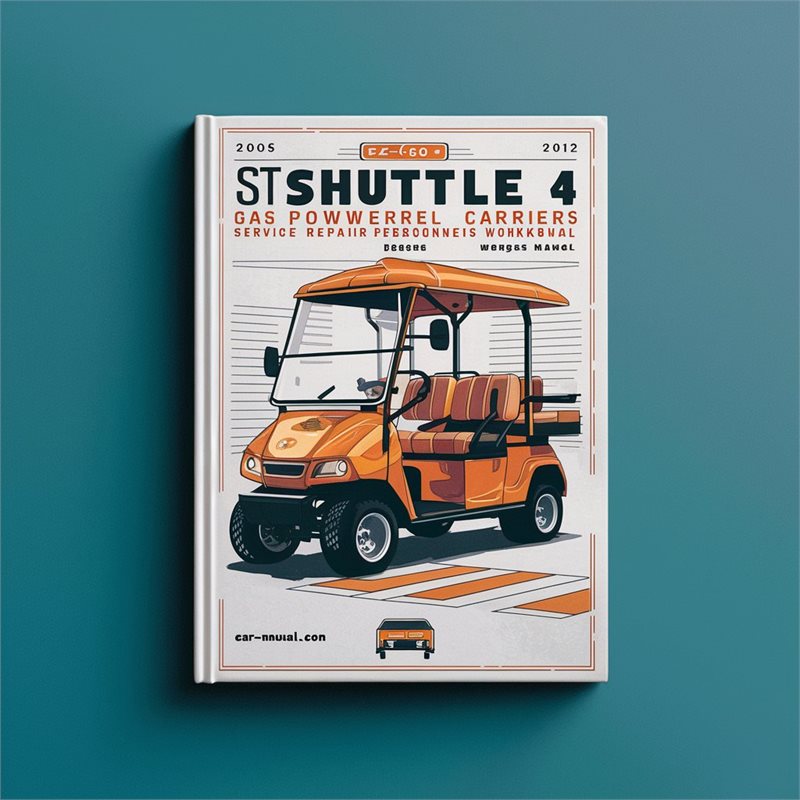 2009-2012 E Z GO E-z-go ST Shuttle 4 6 Gas Powered Personnel Carriers Service Repair Workshop Manual PDF