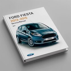 2013-2015 Ford Fiesta Service Repair Workshop Manual PDF