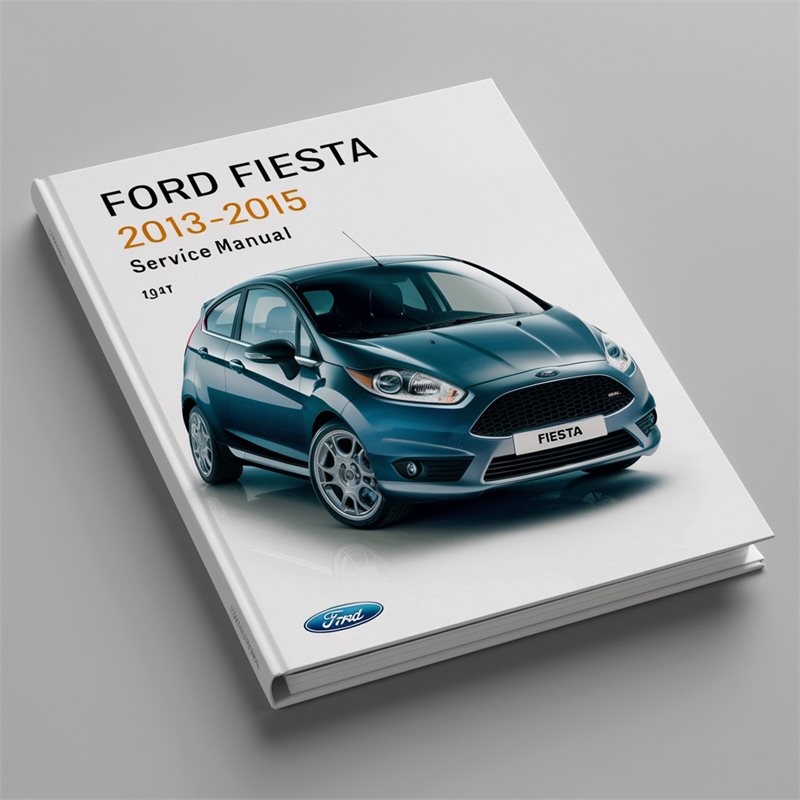 2013-2015 Ford Fiesta Service Repair Workshop Manual PDF