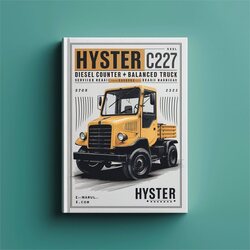Hyster C227 (HR45-31) Diesel Counter Balanced Truck Service Repair Workshop Manual PDF