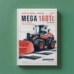 Doosan Wheel Loaders Mega 160TC M160TC SN 1001 Up Service Repair Workshop Manual PDF