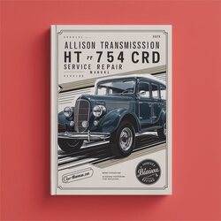 Allison Transmission HT 754 CRD Service Repair Workshop Manual PDF