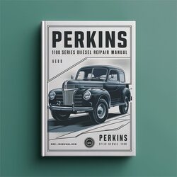 Perkins 1100 Series Diesel Engine Service Repair Workshop Manual PDF