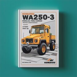 Komatsu WA250-3 Parallel Tool Carrier Operation (serial Number: A75001 Up) Service Repair Workshop Manual PDF