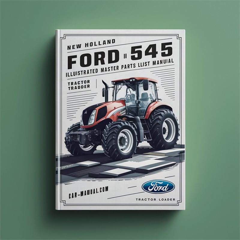 New Holland Ford 545 Illustrated Master Tractor Loader Parts Catalog PDF