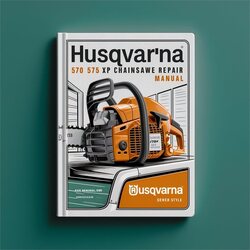 Husqvarna 570 575 XP Chainsaw Service Repair Workshop Manual PDF