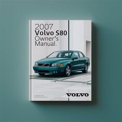 2007 Volvo S80 07 Owners Owner's Manual PDF