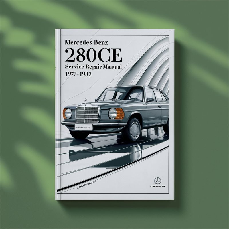 1977-1985 Mercedes Benz 280CE Service Repair Workshop Manual PDF