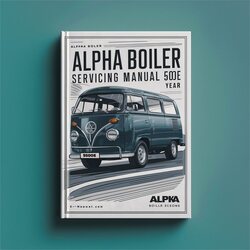 Alpha Boiler 500E Servicing Service Repair Workshop Manual PDF