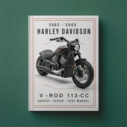 2002-2009 Harley Davidson Model 125 Vrsca V-ROD 1131CC - Shop Vrod Service Repair Workshop Manual PDF