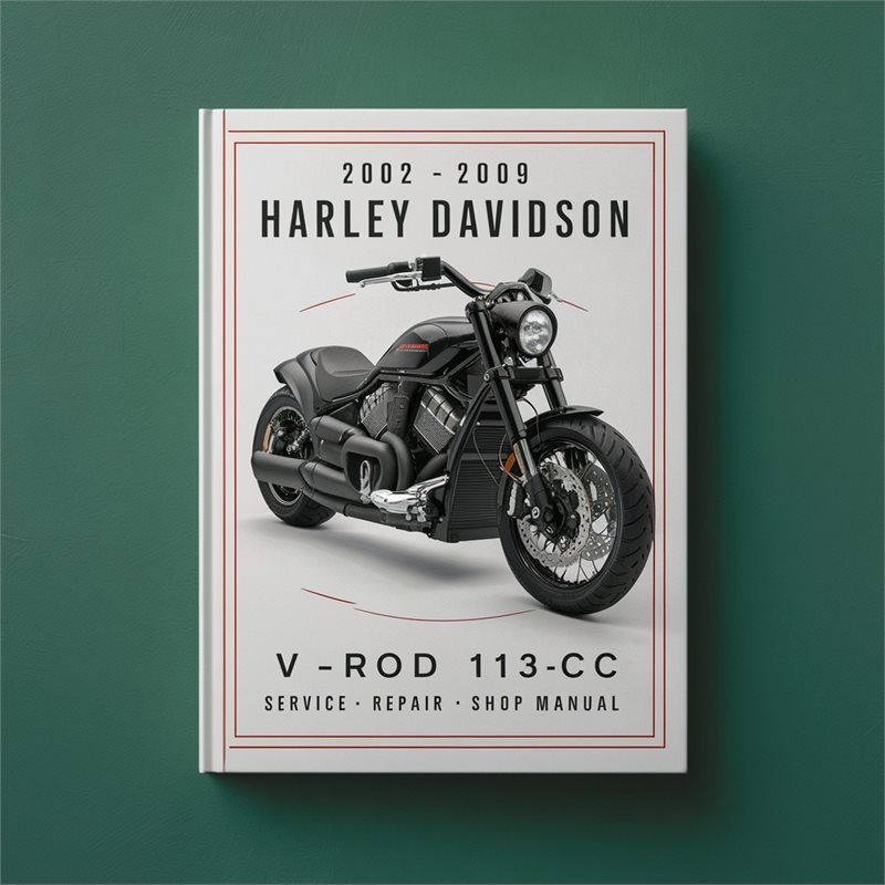 2002-2009 Harley Davidson Model 125 Vrsca V-ROD 1131CC - Shop Vrod Service Repair Workshop Manual PDF