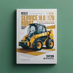 JCB Robot 160 170 170HF 180T 180T-HF Skid Steer Shop Book Service Repair Workshop Manual PDF