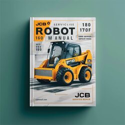 JCB Robot 160 170 170HF 180 180HF 180T 180T-HF Skid Steer Shop Book Service Repair Workshop Manual PDF