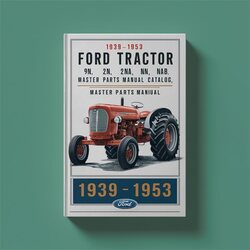 1953 1939- Ford Tractor 9N 9NAN 2N 2NAN 8N 8NAN Naa Nab Master (1939- ) Parts Catalog PDF