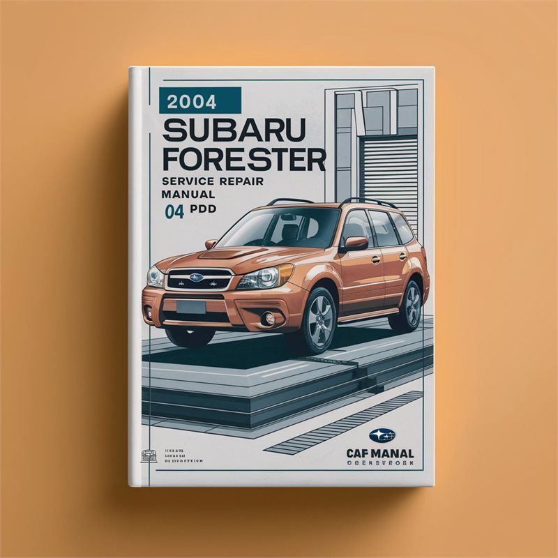 2004 Subaru Forester Service Repair Workshop Manual PDF