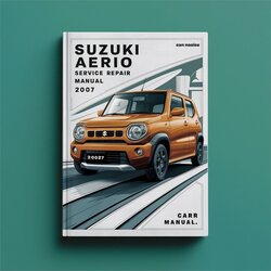 2002-2007 Suzuki Aerio Service Repair Workshop Manual PDF
