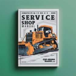 Komatsu D20A P S Q-6 D21A Dozer Shop Service Repair Workshop Manual PDF