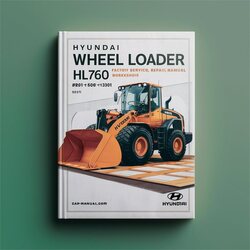 Hyundai Wheel Loader HL760 ( 1001- 1301) / Service Repair Workshop Manual PDF