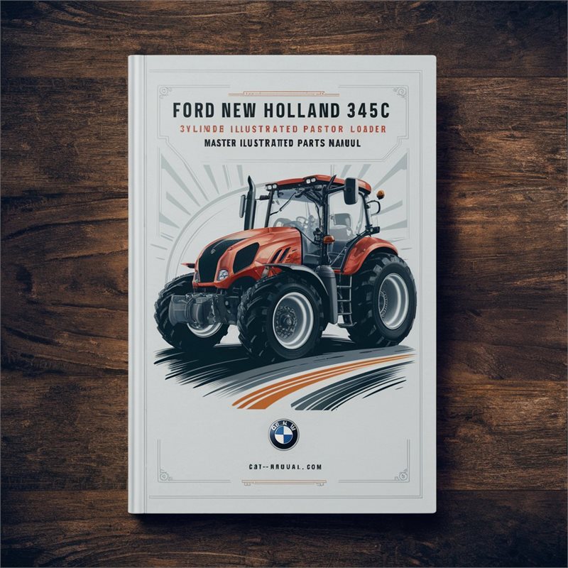 Ford New Holland 345C 3 Cylinder Tractor Loader Master Illustrated Book Parts Catalog PDF