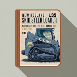 NEW Holland L35 Skid Steer Loader Master Illustrated Book Parts Catalog PDF