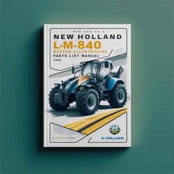 NEW Holland LM840 Telehandler Master Illustrated Book Parts Catalog PDF