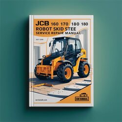 JCB 160 170 180 180T HF Robot Skid Steer Service Repair Workshop Manual PDF