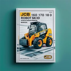 JCB 160 170 180T HF Robot Skid Steer Service Repair Workshop Manual PDF