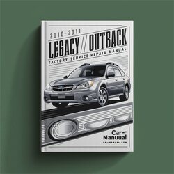 2010-2011 Subaru Outback Legacy/ Service Repair Workshop Manual PDF