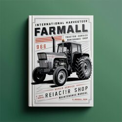 International Harvester Farmall IH 966 Tractor Shop -improved Service Repair Workshop Manual PDF
