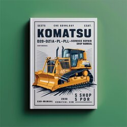 Komatsu D20-d21a-e-p-pl-pll-s-q-6-6a Bulldozer Shop Service Repair Workshop Manual PDF
