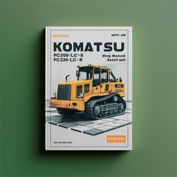  Komatsu PC200-8 PC200LC-8 PC220-8 PC220LC-8 Shop Manual