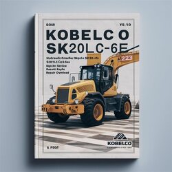 Kobelco SK200-6E Sk200lc-6e SK210-6E SK210-6ES Sk210lc-6e Sk210lc-6es Sk210nlc-6es Hydraulic Crawler Excavator Service Repair Workshop Manual PDF