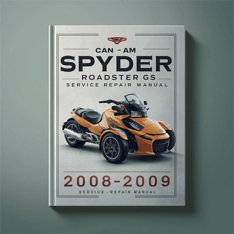 2008-2009 CAN AM - Spyder Roadster GS Service Repair Workshop Manual PDF