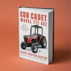 CUB Cadet Model 772 882 Diesel Tractor Service Repair Workshop Manual PDF
