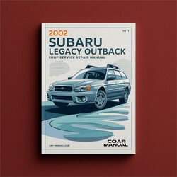 2002 Subaru Outback Legacy Shop Service Repair Workshop Manual PDF