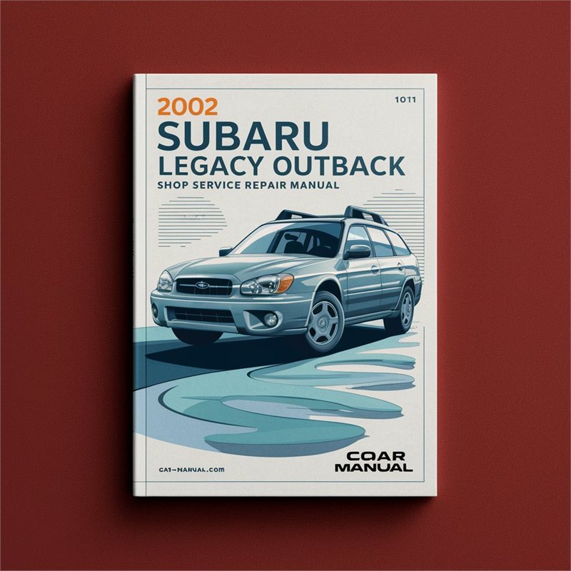 2002 Subaru Outback Legacy Shop Service Repair Workshop Manual PDF