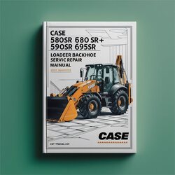 Case 580SR 590SR 695SR Loader Backhoe 580SR+ Service Repair Workshop Manual PDF