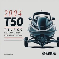 2004 Yamaha T50 Tlrc Outboard maintenance Service Repair Workshop Manual PDF
