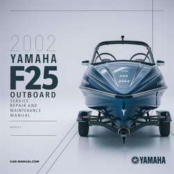 2002 Yamaha F25 Esra Outboard maintenance Service Repair Workshop Manual PDF