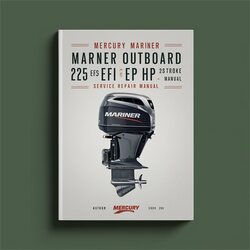 Mercury Mariner Outboard 225 EFI 250 Hp 2-stroke Service Repair Workshop Manual PDF