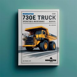 Komatsu 730E Dump Truck Operation (s/n: A30260-a30298) Service Repair Workshop Manual PDF