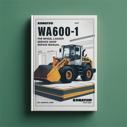 Komatsu WA600-1 WA600-1LE Wheel Loader Shop Service Repair Workshop Manual PDF