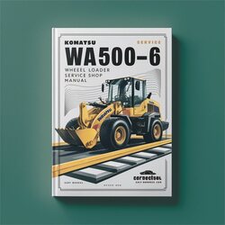 Komatsu WA500-6 Wheel Loader Shop Service Repair Workshop Manual PDF