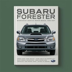 2003-2007 Subaru Forester (16 000 Pages 409MB Searchable Bookmarked Ipad-ready) Service Repair Workshop Manual PDF